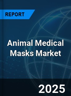 COVID 19 Outbreak Global Animal Medical Masks Industry