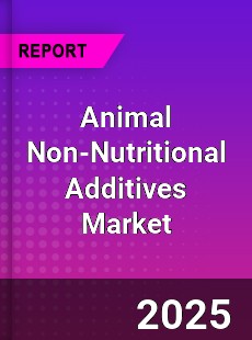 Global Animal Non Nutritional Additives Market