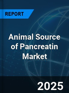 Animal Source of Pancreatin Global and China Top Players Market