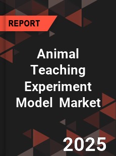 Global Animal Teaching Experiment Model Industry