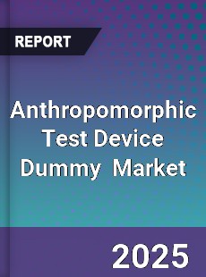 Global Anthropomorphic Test Device Dummy Industry