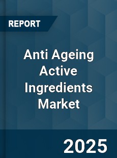 Global Anti Ageing Active Ingredients Professional Survey Report