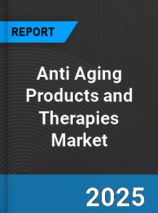 Global Anti Aging Products and Therapies Market