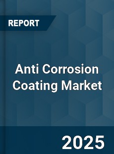 Global Anti Corrosion Coating Industry