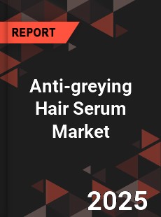 Global Anti greying Hair Serum Market