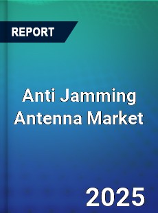 Anti Jamming Antenna Market