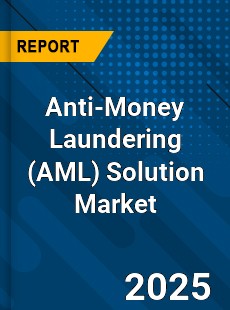 Anti Money Laundering Solution Global and China Top Players Market