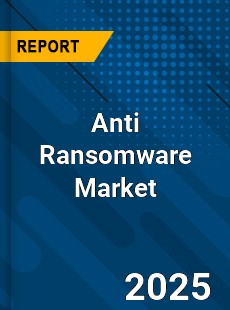 Global Anti Ransomware Market