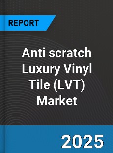 Anti scratch Luxury Vinyl Tile Global Market