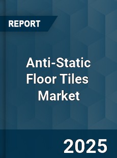 Global Anti Static Floor Tiles Professional Survey Report