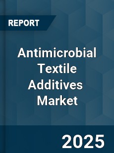 Global Antimicrobial Textile Additives Industry