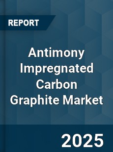 Antimony Impregnated Carbon Graphite Market