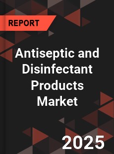 Global Antiseptic and Disinfectant Products Market