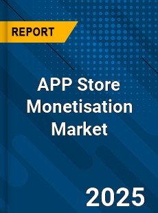 APP Store Monetisation Global Market