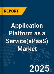 Global Application Platform as a Service Market