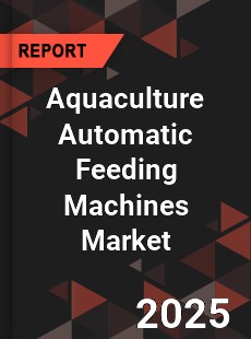 COVID 19 Outbreak Global Aquaculture Automatic Feeding Machines Industry