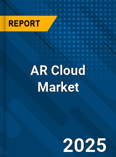 AR Cloud Market Global Outlook and Forecast