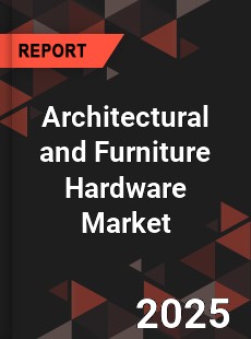 Global Architectural and Furniture Hardware Industry