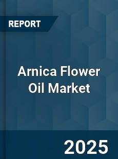 Arnica Flower Oil Market