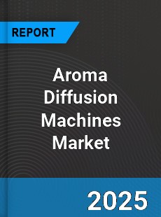 Global Aroma Diffusion Machines Market