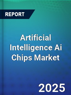 Worldwide Artificial Intelligence Ai Chips Market