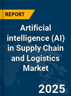 Global Artificial intelligence in Supply Chain and Logistics Market