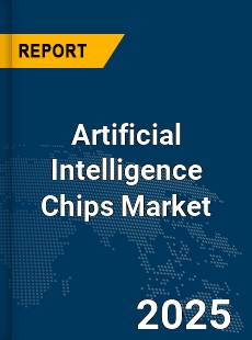 Global Artificial Intelligence Chips Market