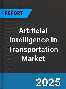 Worldwide Artificial Intelligence In Transportation Market