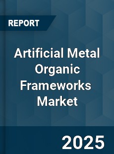 Global Artificial Metal Organic Frameworks Professional Survey Report