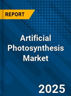 Global Artificial Photosynthesis Market