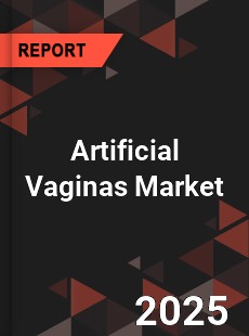 Global Artificial Vaginas Market