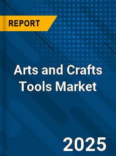 COVID 19 Outbreak Global Arts and Crafts Tools Industry