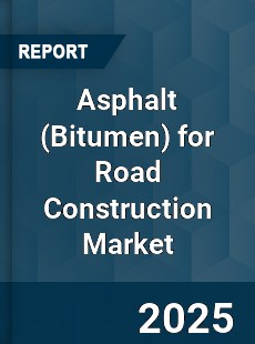 Global Asphalt for Road Construction Industry