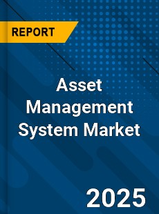 COVID 19 Outbreak Global Asset Management System Industry