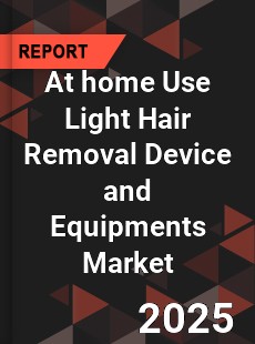Global At home Use Light Hair Removal Device and Equipments Market