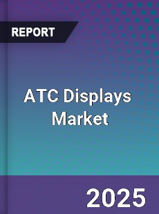 Global ATC Displays Outlook