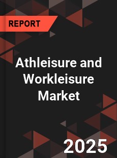 Global Athleisure and Workleisure Market