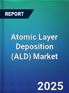 Global Atomic Layer Deposition Market