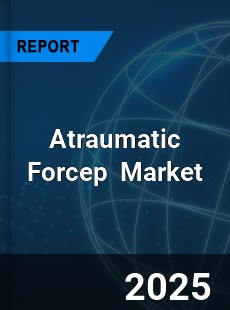 Global Atraumatic Forcep Industry