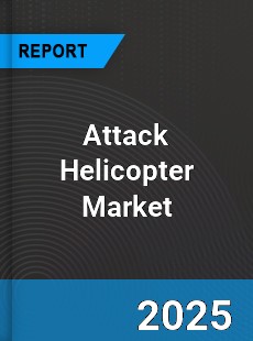 COVID 19 Outbreak Global Attack Helicopter Industry