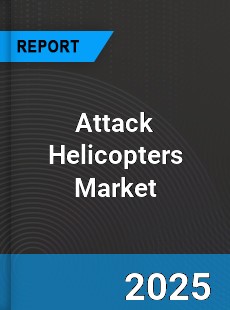 COVID 19 Outbreak Global Attack Helicopters Industry