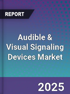 Audible amp Visual Signaling Devices Global Market