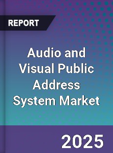 Audio and Visual Public Address System Market