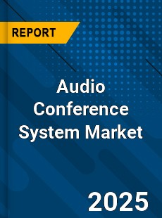 Global Audio Conference System Market