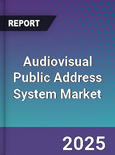Audiovisual Public Address System Market
