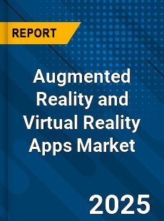 Global Augmented Reality and Virtual Reality Apps Market