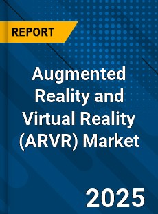 Global Augmented Reality and Virtual Reality Market