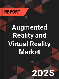 COVID 19 Outbreak Global Augmented Reality and Virtual Reality Industry
