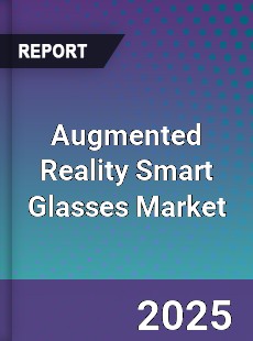 Augmented Reality Smart Glasses Global Market