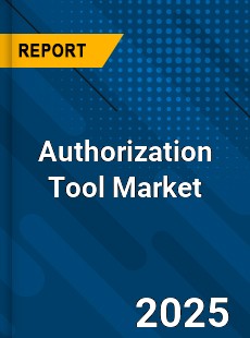Authorization Tool Market